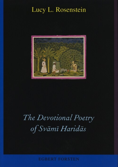The Devotional Poetry of Svāmī Haridās: A Study of Early Braj Bhāṣā Verse (Paperback)