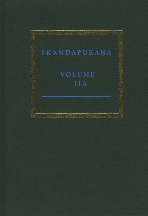 The Skandapurāṇa Iia (Hardcover)