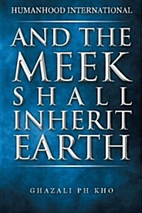 And the Meek Shall Inherit Earth (Paperback)