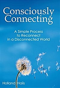 Consciously Connecting (Hardcover)