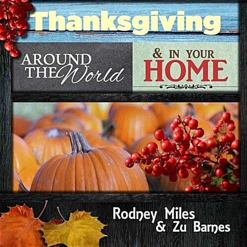 Thanksgiving Around the World and in Your Home (Paperback)