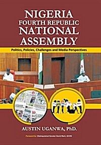 Nigeria Fourth Republic National Assembly (Hardcover)