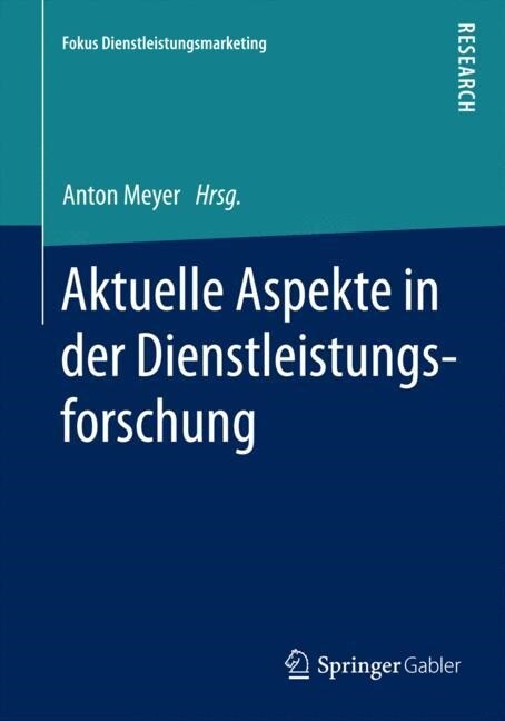 Aktuelle Aspekte in Der Dienstleistungsforschung (Paperback)