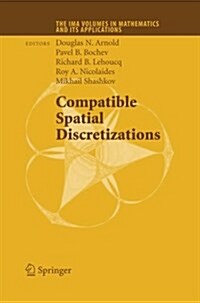 Compatible Spatial Discretizations (Paperback)