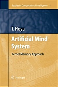 Artificial Mind System: Kernel Memory Approach (Paperback, 2005)