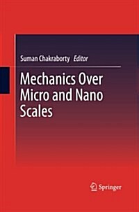 Mechanics over Micro and Nano Scales (Paperback)