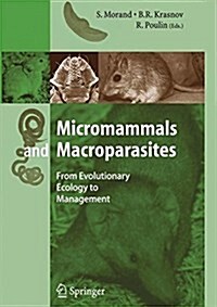 Micromammals and Macroparasites: From Evolutionary Ecology to Management (Paperback, 2006)