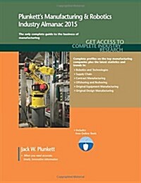 Plunketts Manufacturing & Robotics Industry Almanac 2015 (Paperback)