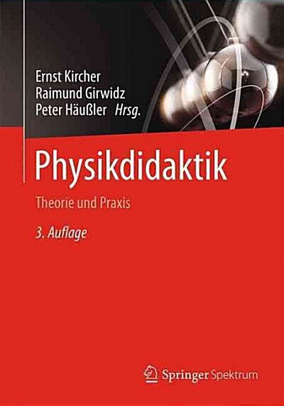 Physikdidaktik: Theorie Und Praxis (Paperback, 3, 3. Aufl. 2015)