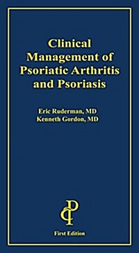 Clinical Management of Psoriatic Arthritis and Psoriasis (Paperback)