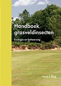 Handboek Grasveldinsecten: Ecologie En Beheersing (Hardcover)