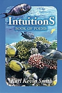 Intuitions: Book of Poems (Paperback)