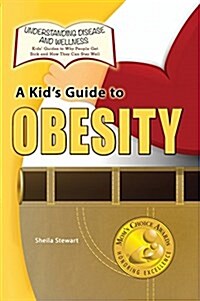 A Kids Guide to Obesity (Hardcover)