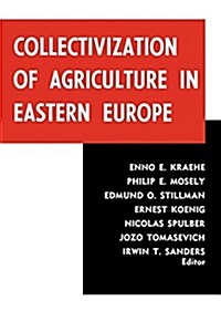 Collectivization of Agriculture in Eastern Europe (Paperback)