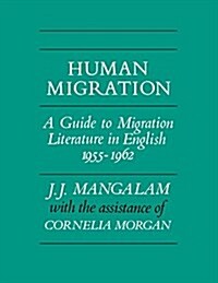 Human Migration: A Guide to Migration Literature in English 1955-1962 (Paperback)
