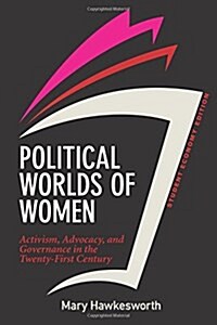 Political Worlds of Women, Student Economy Edition: Activism, Advocacy, and Governance in the Twenty-First Century (Paperback)