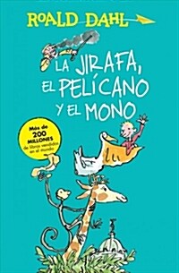 La Jirafa, El Pelicano Y El Mono / The Giraffe and the Pelly and Me (Paperback)