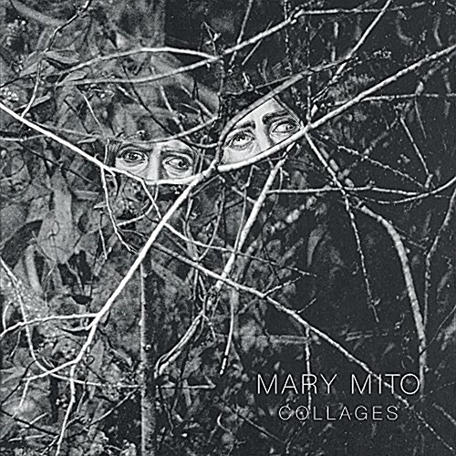 Mary Mito: Collages (Hardcover)