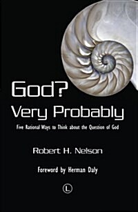 God Very Probably: Five Rational Ways to Think about the Question of God (Paperback)