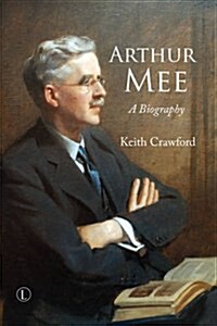 Arthur Mee PB : A Biography (Paperback)