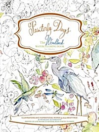Painterly Days: The Woodland Watercoloring Book for Adults (Paperback)