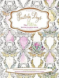 Painterly Days: The Pattern Watercoloring Book for Adults (Paperback)
