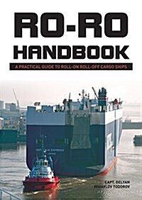 Ro-Ro Handbook: A Practical Guide to Roll-On Roll-Off Cargo Ships (Hardcover)