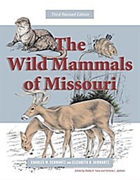 The Wild Mammals of Missouri, 1: Third Revised Edition (Paperback, 3)