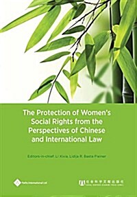 The Protection of Womens Social Rights from Chinese and International Law Perspectives (Hardcover)
