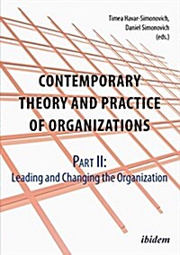 Contemporary Theory and Practice of Organizations: Part I: Understanding the Organization (Paperback)