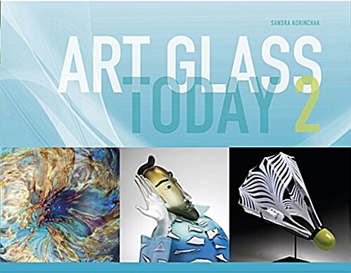 Art Glass Today 2 (Hardcover)