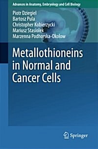 Metallothioneins in Normal and Cancer Cells (Paperback)