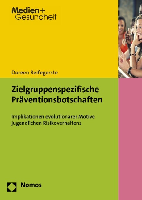 Zielgruppenspezifische Praventionsbotschaften: Implikationen Evolutionarer Motive Jugendlichen Risikoverhaltens (Paperback)