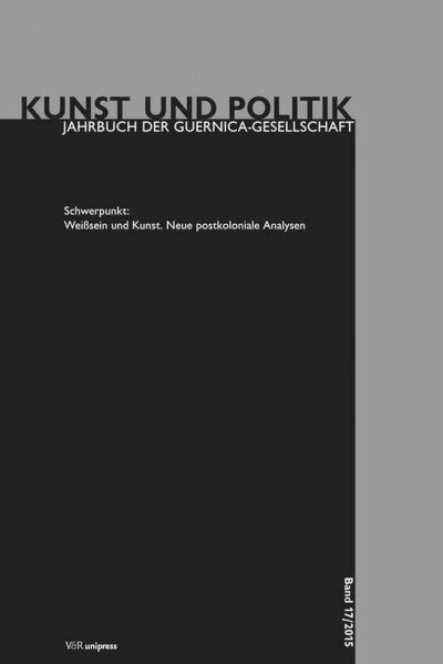 Weisssein Und Kunst: Neue Postkoloniale Analysen (Paperback)