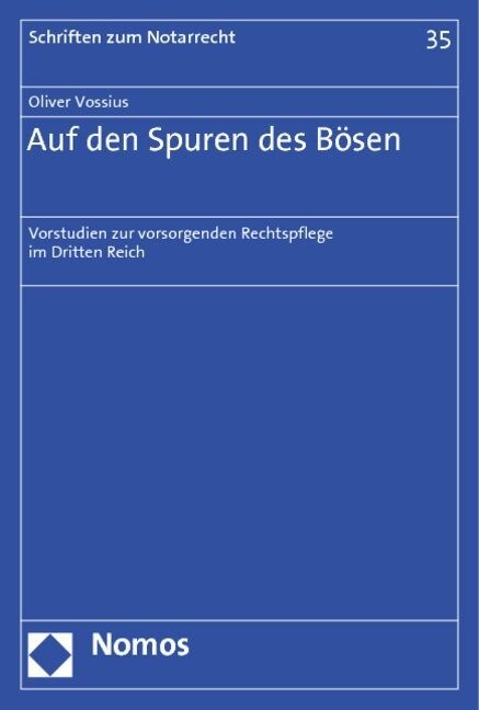 Auf Den Spuren Des Bosen: Vorstudien Zur Vorsorgenden Rechtspflege Im Dritten Reich (Paperback)