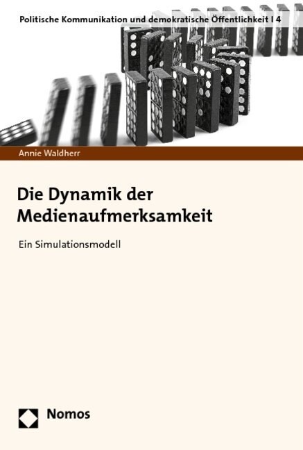 Die Dynamik Der Medienaufmerksamkeit: Ein Simulationsmodell (Paperback)