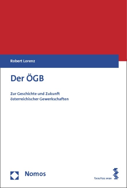 Der Ogb: Zur Geschichte Und Zukunft Osterreichischer Gewerkschaften (Paperback)