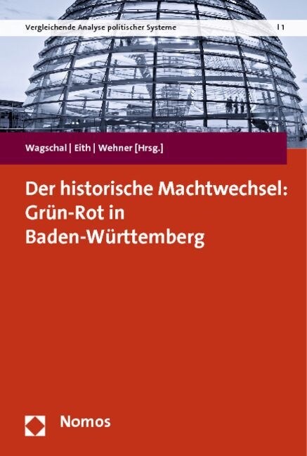 Der Historische Machtwechsel: Grun-Rot in Baden-Wurttemberg (Paperback)