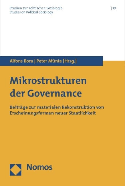 Mikrostrukturen Der Governance: Beitrage Zur Materialen Rekonstruktion Von Erscheinungsformen Neuer Staatlichkeit (Paperback)