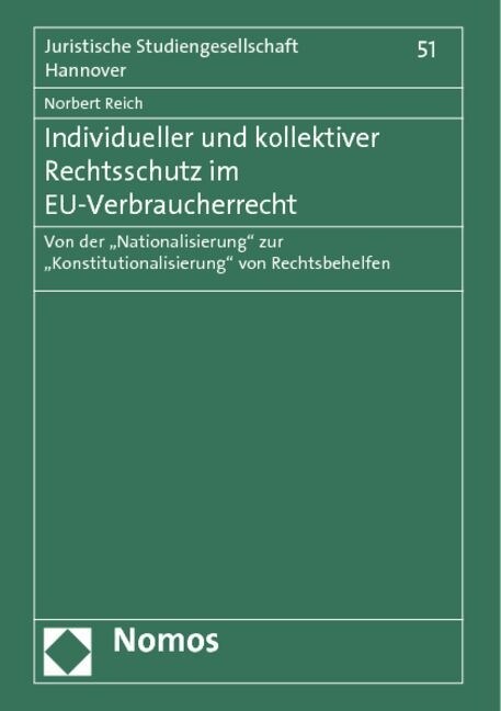 Individueller Und Kollektiver Rechtsschutz Im Eu-Verbraucherrecht: Von Der Nationalisierung Zur Konstitutionalisierung Von Rechtsbehelfen (Paperback)