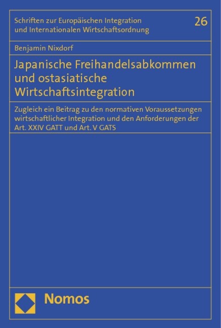 Japanische Freihandelsabkommen Und Ostasiatische Wirtschaftsintegration: Zugleich Ein Beitrag Zu Den Normativen Voraussetzungen Wirtschaftlicher Integ (Paperback)