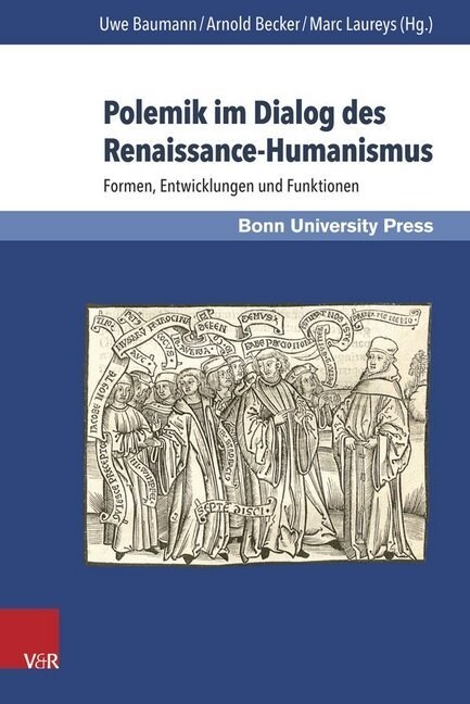 Polemik Im Dialog Des Renaissance-Humanismus: Formen, Entwicklungen Und Funktionen (Hardcover)