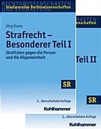 Strafrecht Besonderer Teil I + Besonderer Teil II - (Paket): Straftaten Gegen Die Person Und Die Allgemeinheit, Eigentums- Und Vermogensdelikte (Paperback, 3)