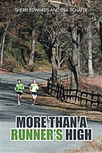 More Than a Runners High (Paperback)