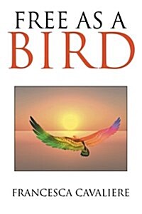 Free As a Bird (Paperback)