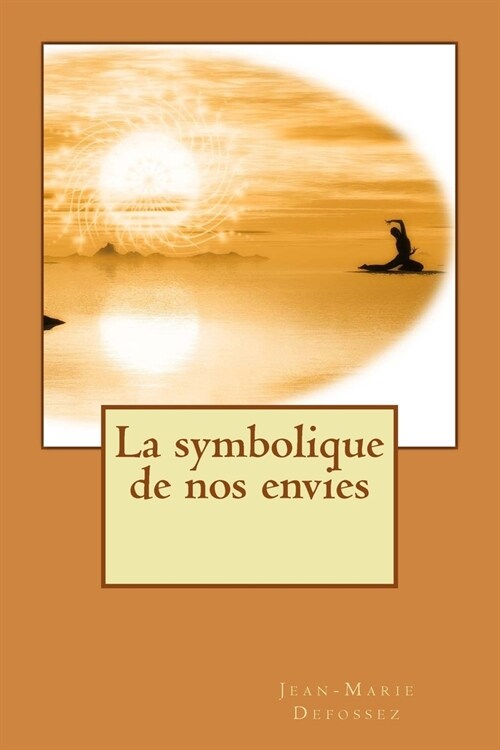 La Symbolique De Nos Envies (Paperback, Large Print)