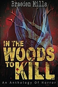 In the Woods to Kill (Paperback)