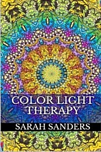 Color Light Therapy: Tibetan Inspirational Stress Coloring Book (Paperback)