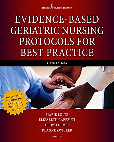 Evidence-Based Geriatric Nursing Protocols for Best Practice (Hardcover, 5)