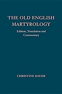 The Old English Martyrology : Edition, Translation and Commentary (Paperback)